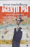 AGENTII PSI MANIPULAREA CONSTIINTEI NOASTRE-ERNST MECKELBURG-274241