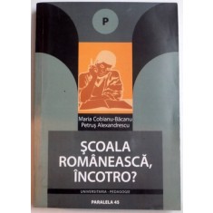 SCOALA ROMANEASCA INCOTRO ? 2004