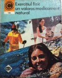 Exercitiu fizic un valoros medicament Marian Firimita, 1981, Alta editura