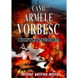 C&acirc;nd Armele Vorbesc - Paperback - Cristian Negrea - Marist