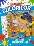 Bucuria culorilor. Cei trei purcelusi - Erc Press