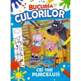 Bucuria culorilor. Cei trei purcelusi - Editura Erc Press