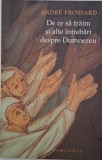 De ce sa traim si alte intrebari despre Dumnezeu - Andre Frossard