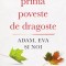 Prima poveste de dragoste. Adam, Eva si noi &ndash; Bruce Feiler