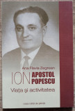 Ion Apostol Popescu, viata si activitatea - Ana Flavia Zegrean