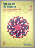 Ora de 50 de minute, Cinci psihoterapii ale unor pacienti in pragul nebuniei., 2011, Trei