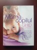 Mama si Copilul - A.J.R. Waterston, Litera, 2012, 390 pagini - Carte Parenting