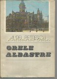 Cumpara ieftin Orele Albastre - Aurel Petrescu