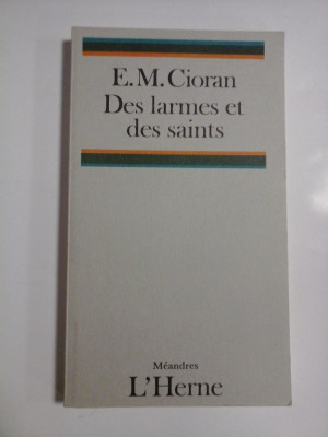 DES LARMES ET DES SAINTS (Lacrimi si Sfinti) - E. M. CIORAN foto