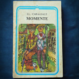 MOMENTE - I. L. CARAGIALE