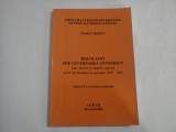 HOLOCAUST SUB GUVERNAREA ANTONESCU - MARCU ROZEN - editia a 2a revizuita si completata
