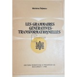 Mariana Tutescu - Les grammaires generatives-transformationnelles (Editia: 1982)