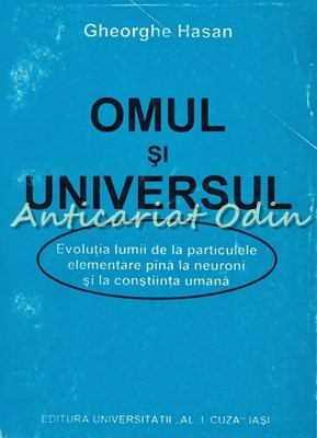 Omul Si Universul - Gheorghe Hasan foto