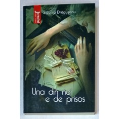 UNA DIN NOI E DE PRISOS de SIDONIA DRAGUSANU , 2021