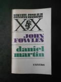 Cumpara ieftin John Fowles - Daniel Martin