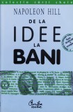 De la Idee la Bani - Napoleon Hill, Curtea Veche, Romana, Dezvoltare Personala