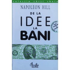De La Idee La Bani - Napoleon Hill , H205