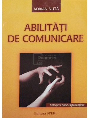Adrian Nuta - Abilitati de comunicare (editia 2004) foto