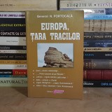 General N. PORTOCALA - EUROPA, TARA TRACILOR , EDITURA OBIECTIV , CRAIOVA *