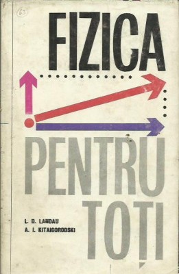 L. D. Landau - Fizica pentru toți foto