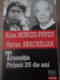 TRANZITIA. PRIMII 25 DE ANI-ALINA MUNGIU-PIPPIDI IN DIALOG CU VARTAN ARACHELIAN-264929