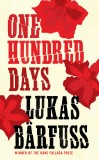 One Hundred Days | Lukas Barfuss, Granta Books