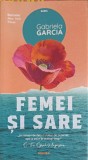 Femei si Sare - Gabriela Garcia - Roman, Editura Nemira, Colectia Babel, 267 Pagini