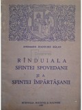 Ioanichie Balan - Randuiala sfintei spovedanii si a sfintei impartasanii (Editia: 1993)