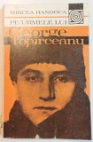 Pe urmele lui George Topirceanu - Mircea Handoca// dedicatie si semnatura autor