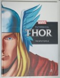 MARVEL , PUTERNICUL THOR , INCEPUTURILE , adaptare de RICH THOMAS , 2013