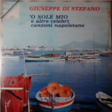 Vinil Giuseppe Di Stefano &ndash; &#039;O Sole Mio E Altre Celebri Canzoni (VG++)