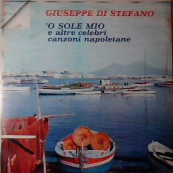 Vinil Giuseppe Di Stefano &amp;ndash; &amp;#039;O Sole Mio E Altre Celebri Canzoni (VG++) foto