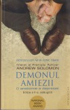 Andrew Solomon - Demonul amiezii. O anatomie a depresiei