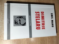 Emil Manu (autograf) - Dimitrie Stelaru. Monografie (Profile Publishing, 2003)