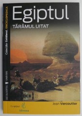 Egiptul. Taramul uitat &ndash; Jean Vercoutter