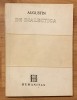Carte De dialectica de Augustin, Editura Humanitas, 1991, Format mic, 235 pagini, Stare foarte buna