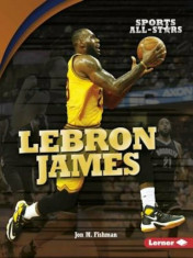 Lebron James, Paperback/Jon M. Fishman foto