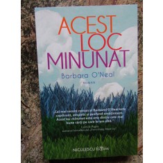 Acest loc minunat - BARBARA O&#039;NEAL