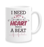 Cana alba personalizata &quot;I need you like a heart needs a beat&quot;, INOVATIX&reg;. 330ml, Oem