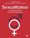 Sexualitatea: O perspectivă neconvențională