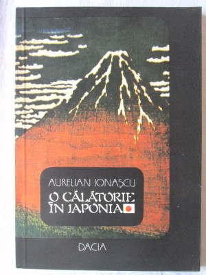 &amp;quot;O CALATORIE IN JAPONIA&amp;quot;, Aurelian Ionascu, 1983 foto