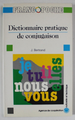 DICTIONNAIRE PRATIQUE DE CONJUGAISON par J. BERTRAND , 1989 foto