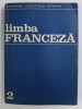 LIMBA FRANCEZA , ANUL II , autori OSMAN SABINA si MIRCEA GHEORGHE , 1973