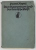 DAS SLAWENTUM UND DER DEUTSCHE GEIST ( SLAVISMUL SI SPIRITUL GERMAN ) von PAWEL KOPAL , TEXT IN LIMBA GERMANA CU CARACTERE GOTICE , 1914