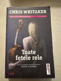 Toate fetele rele - Chris Whitaker