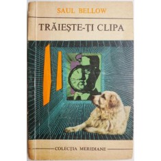 Traieste-ti clipa &ndash; Saul Bellow