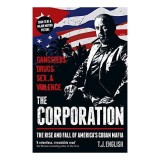 Corporation : Gangsters, Drugs, Sex and Violence