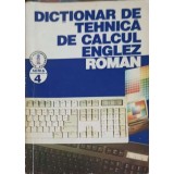 DICTIONAR DE TEHNICA DE CALCUL ENGLEZ - ROMAN-JODAL ENDRE-256154