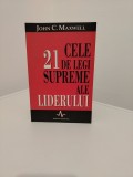 Cele 21 de legi supreme ale liderului - John C. Maxwell