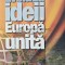 Evolutia ideii de Europa unita - 2007 - Dumitru Suciu (AC101)